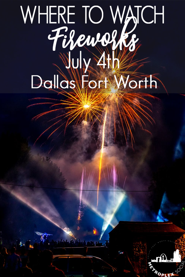 best fourth of july fireworks display dfw pin