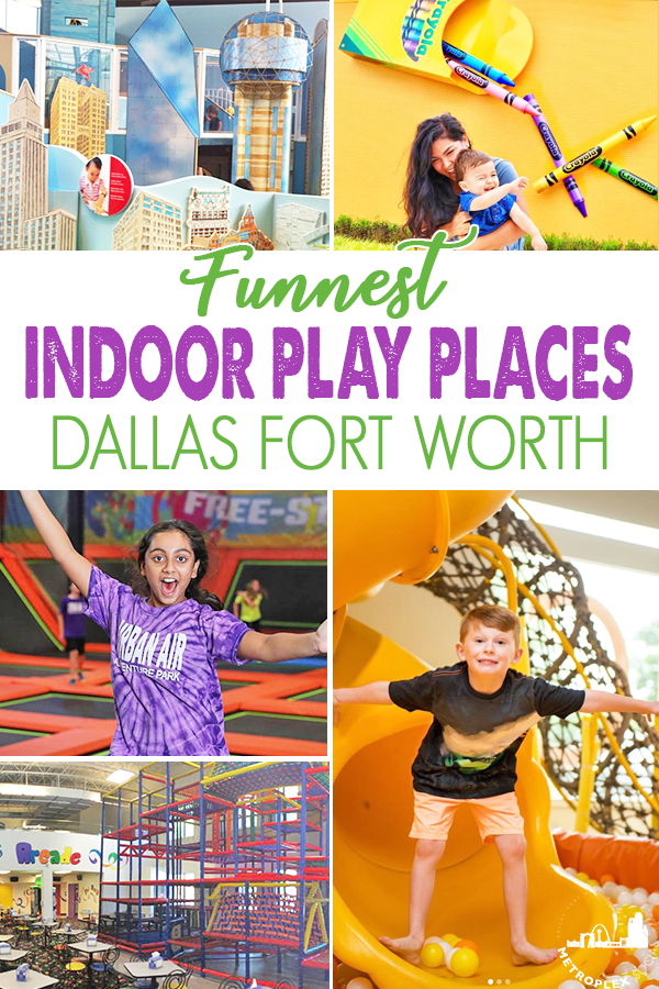 best fun indoor play place DALLAS FORT WORTH