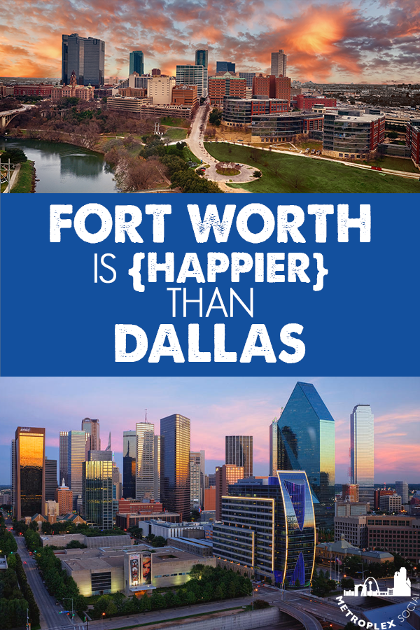 FORT WORTH HAPPIEST CITY DALLAS