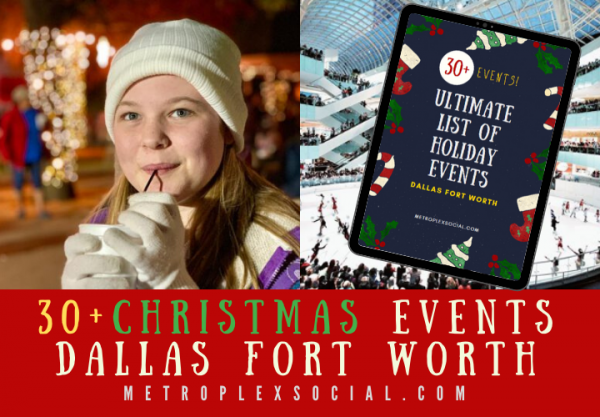 Ultimate List Of The Best 30 Christmas Events In Dallas Fort Worth - Metroplex Social