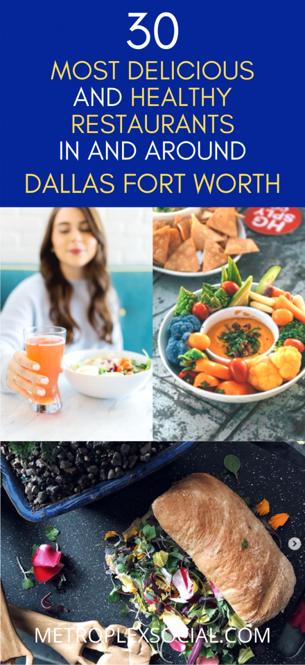 Where To Find The Best Healthy Restaurants Near Dallas Fort Worth