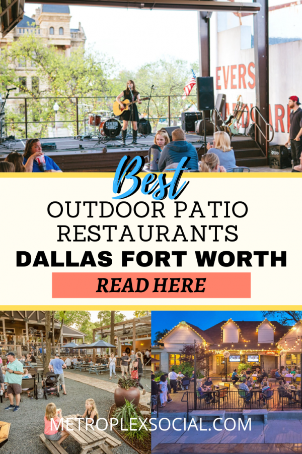Here's The Hottest DFW Patio Restaurants To Visit This Year Metroplex