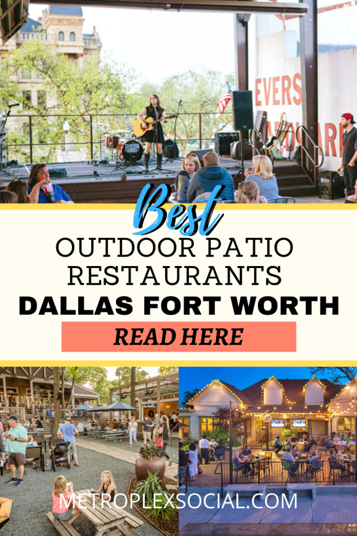 Here S The Hottest Dfw Patio Restaurants To Visit This Year Metroplex Social - Best Patio Dining Dfw